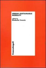 Urban sustainable mobility edito da Franco Angeli