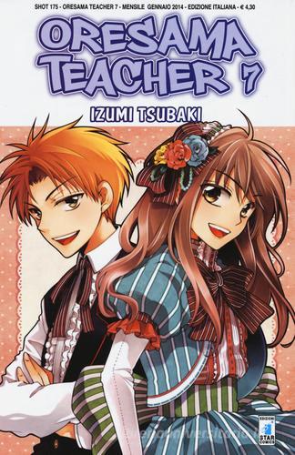 Oresama teacher vol.7 di Izumi Tsubaki edito da Star Comics