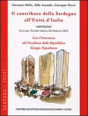 Il contributo della Sardegna all'Unità d'Italia di Giovanni Melis, Aldo Accordo, Giuseppe Marci edito da CUEC Editrice