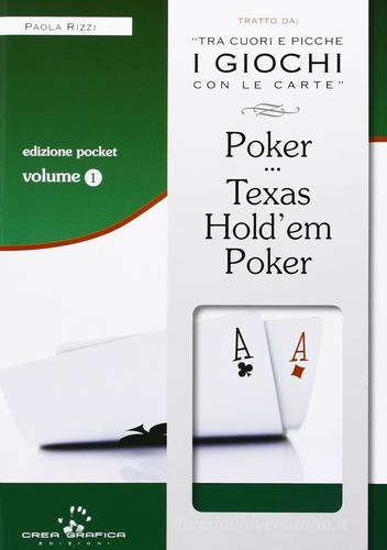 Poker e texas hold'em poker. Tecniche di base. Con gadget di Paola Rizzi edito da Crea Grafica