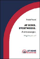At home. Everywhere. Bilinguismo sì o no? di Patrizia Vezzani edito da Augeo