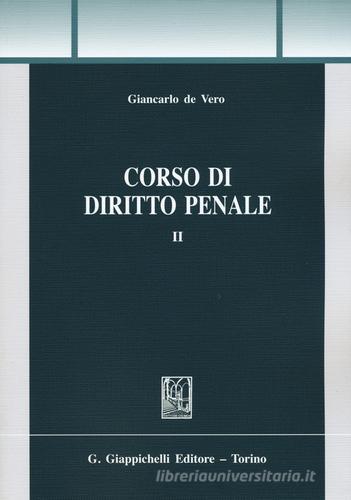 Corso di diritto penale vol.2 di Giancarlo De Vero edito da Giappichelli