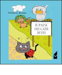 Il paese dei gatti buffi di Vittoria Bruno edito da Altromondo (Quartesolo)