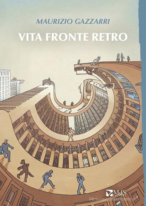 Libro Vita fronte retro di Maurizio Gazzarri Sfridi di MdS Editore