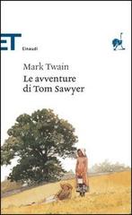Le avventure di Tom Sawyer di Mark Twain edito da Einaudi