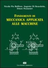 Fondamenti di meccanica applicata alle macchine di Nicola P. Belfiore, Augusto Di Benedetto, Ettore Pennestrì edito da CEA