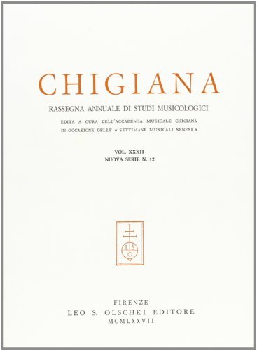 Chigiana. Rassegna annuale di studi musicologici vol.32 edito da Olschki