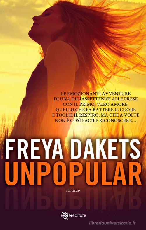 Unpopular di Freya Dakets edito da Leggereditore