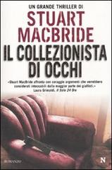 Il collezionista di occhi di Stuart MacBride edito da Newton Compton