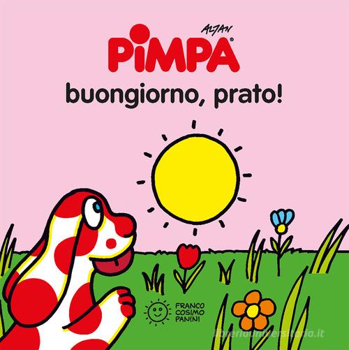 Pimpa. Buongiorno, prato! Ediz. illustrata di Altan edito da Franco Cosimo Panini