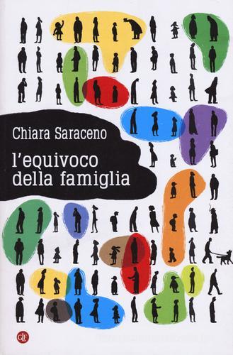 L'equivoco della famiglia di Chiara Saraceno edito da Laterza