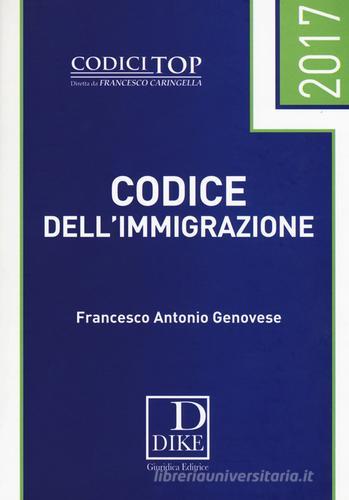 Codice dell'immigrazione di Francesco Antonio Genovese edito da Dike Giuridica Editrice