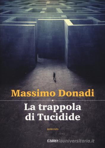 La trappola di Tucidide di Massimo Donadi edito da Cairo Publishing