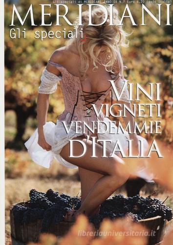 Vini, vigneti, vendemmie d'Italia. Speciale edito da Editoriale Domus