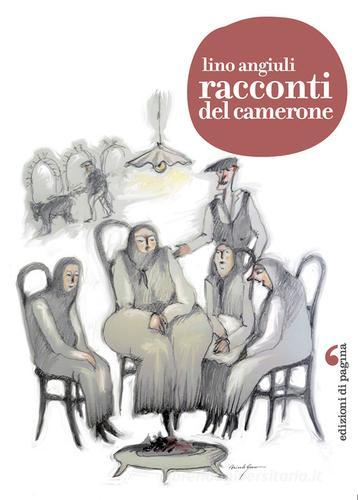 Libro Racconti del Camerone di Lino Angiuli Lebellepagine di Edizioni di Pagina