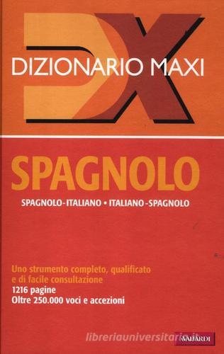 Dizionario maxi. Spagnolo. Spagnolo-italiano, italiano-spagnolo edito da Vallardi A.