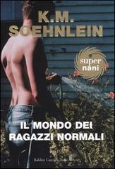 Il mondo dei ragazzi normali di K. M. Soehnlein edito da Dalai Editore