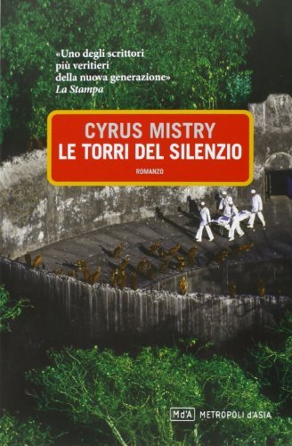 Le torri del silenzio di Cyrus Mistry edito da Metropoli d'Asia