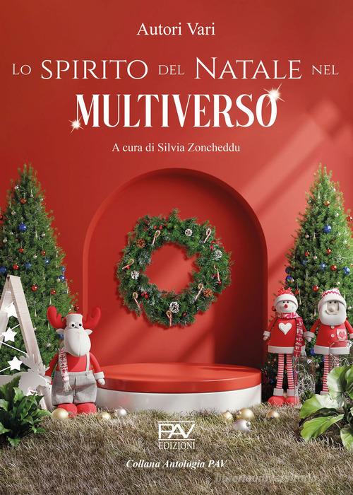 Lo spirito del Natale nel multiverso. Ediz. deluxe edito da Pav Edizioni