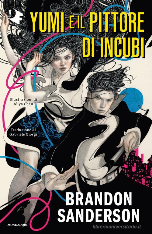 Libro Yumi e il pittore di incubi di Brandon Sanderson Oscar fantastica fantasy di Mondadori