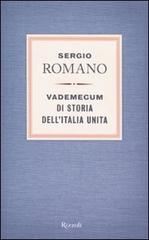 Vademecum di storia dell'Italia unita di Sergio Romano edito da Rizzoli