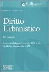 Diritto urbanistico di Aldo Fiale, Elisabetta Fiale edito da Edizioni Giuridiche Simone