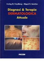 Diagnosi e terapia dermatologica attuale di Irving M. Freedberg, Miguel R. Sanchez edito da Piccin-Nuova Libraria