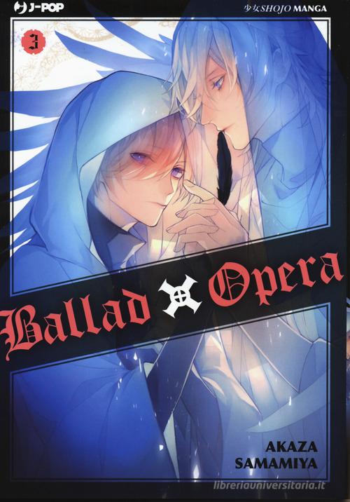 Ballad X Opera vol.3 di Akaza Samamiya edito da Edizioni BD