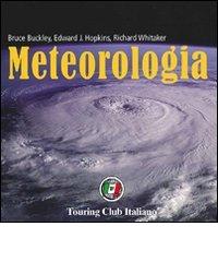 Meteorologia. Ediz. illustrata edito da Touring