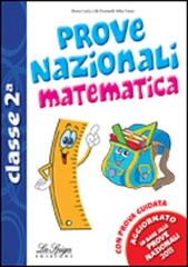 Prove nazionali. Matematica. Per la 2ª classe elementare di Elena Costa, Lilli Doniselli, Alba Taino edito da La Spiga Edizioni