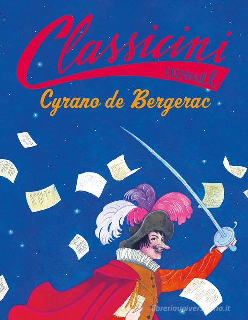 Cyrano de Bergerac. Classicini. Ediz. a colori di Daniele Aristarco edito da EL