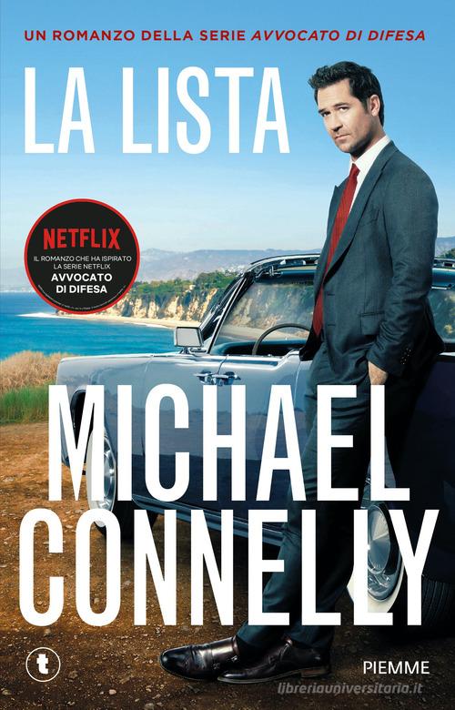Libro La lista. Un romanzo della serie Avvocato di difesa di Michael Connelly Tascabili Piemme di Piemme