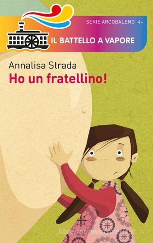 Ho un fratellino! di Annalisa Strada edito da Piemme