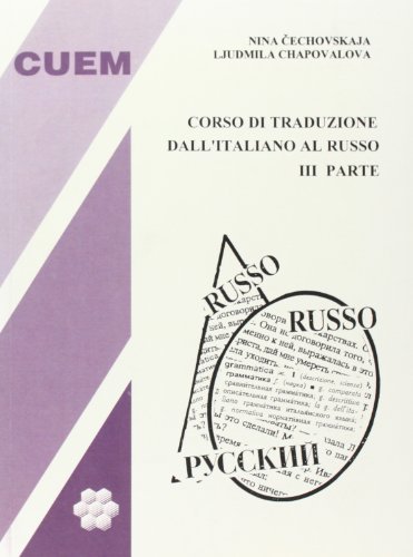 Corso pratico di traduzione dall'italiano al russo vol.3 di Nina Cechovskaia, Liudmila Chapovalova edito da CUEM