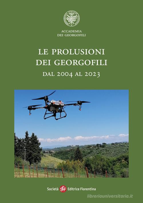 Le prolusioni dei georgofili dal 2004 al 2023 edito da Società Editrice Fiorentina