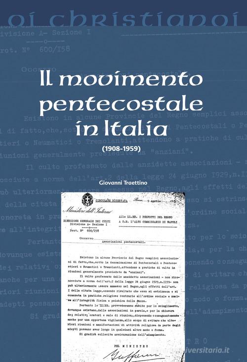 Il movimento pentecostale in Italia (1908-1959) di Giovanni Traettino edito da Il Pozzo di Giacobbe