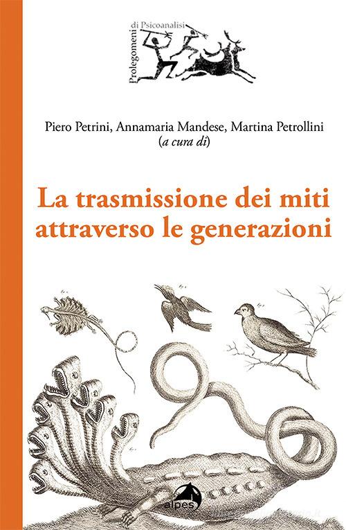La trasmissione dei miti attraverso le generazioni edito da Alpes Italia