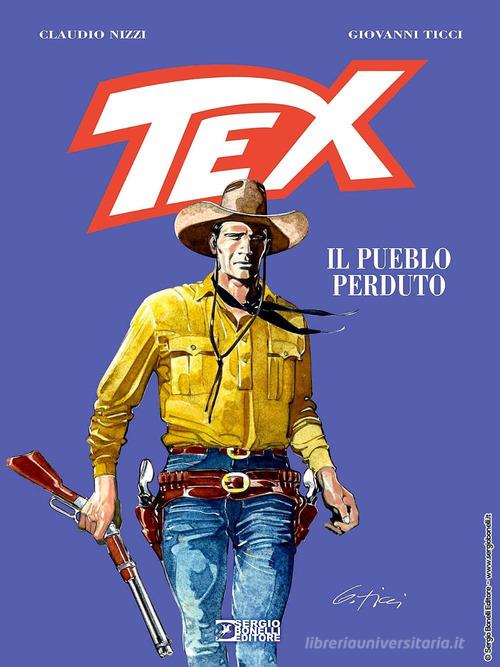 Tex. Il pueblo perduto di Claudio Nizzi edito da Sergio Bonelli Editore