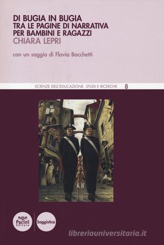 Di bugia in bugia. Tra le pagine di narrativa per bambini e ragazzi di Chiara Lepri edito da Pacini Editore