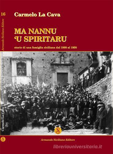 Ma nannu u spiritaru di Carmelo La Cava edito da Armando Siciliano Editore