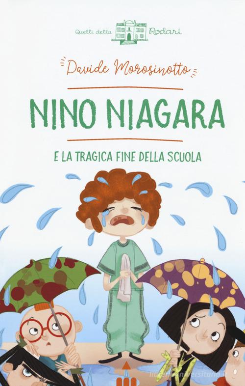 Nino Niagara e la tragica fine della scuola di Davide Morosinotto edito da Lapis