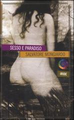 Sesso e paradiso di Salvatore Mongiardo edito da Iride