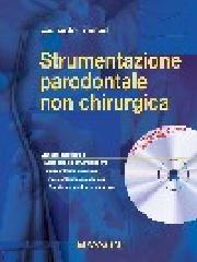 Strumentazione parodontale non chirurgica. Con CD-ROM di Leonardo Trombelli edito da Elsevier