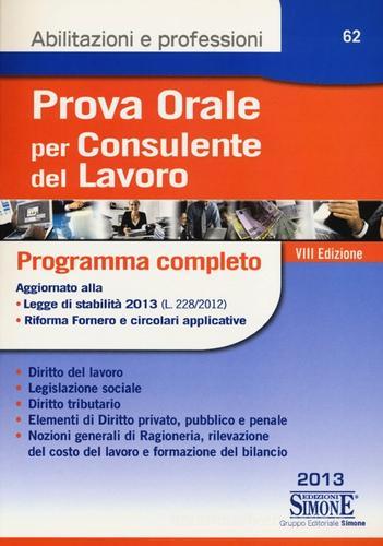 Prova orale per consulente del lavoro. Programma completo edito da Edizioni Giuridiche Simone