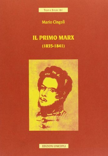 Il primo Marx (1835-1841) di Mario Cingoli edito da Unicopli