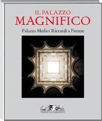 Il Palazzo Magnifico. Palazzo Medici Riccardi a Firenze. Ediz. italiana e inglese edito da Allemandi