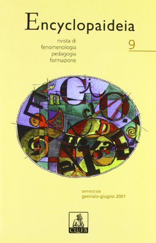 Encyclopaideia. Rivista di fenomenologia, pedagogia, formazione vol.9 edito da CLUEB
