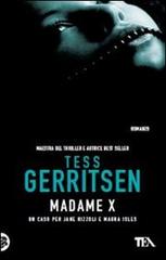 Madame X di Tess Gerritsen edito da TEA