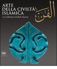 Al-Fann. Arte della civiltà islamica. La collezione al-Sabah, Kuwait. Ediz. illustrata edito da Skira