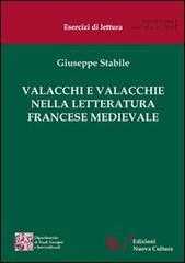 Valacchi e Valacchie nella letteratura francese medievale di Giuseppe Stabile edito da Nuova Cultura